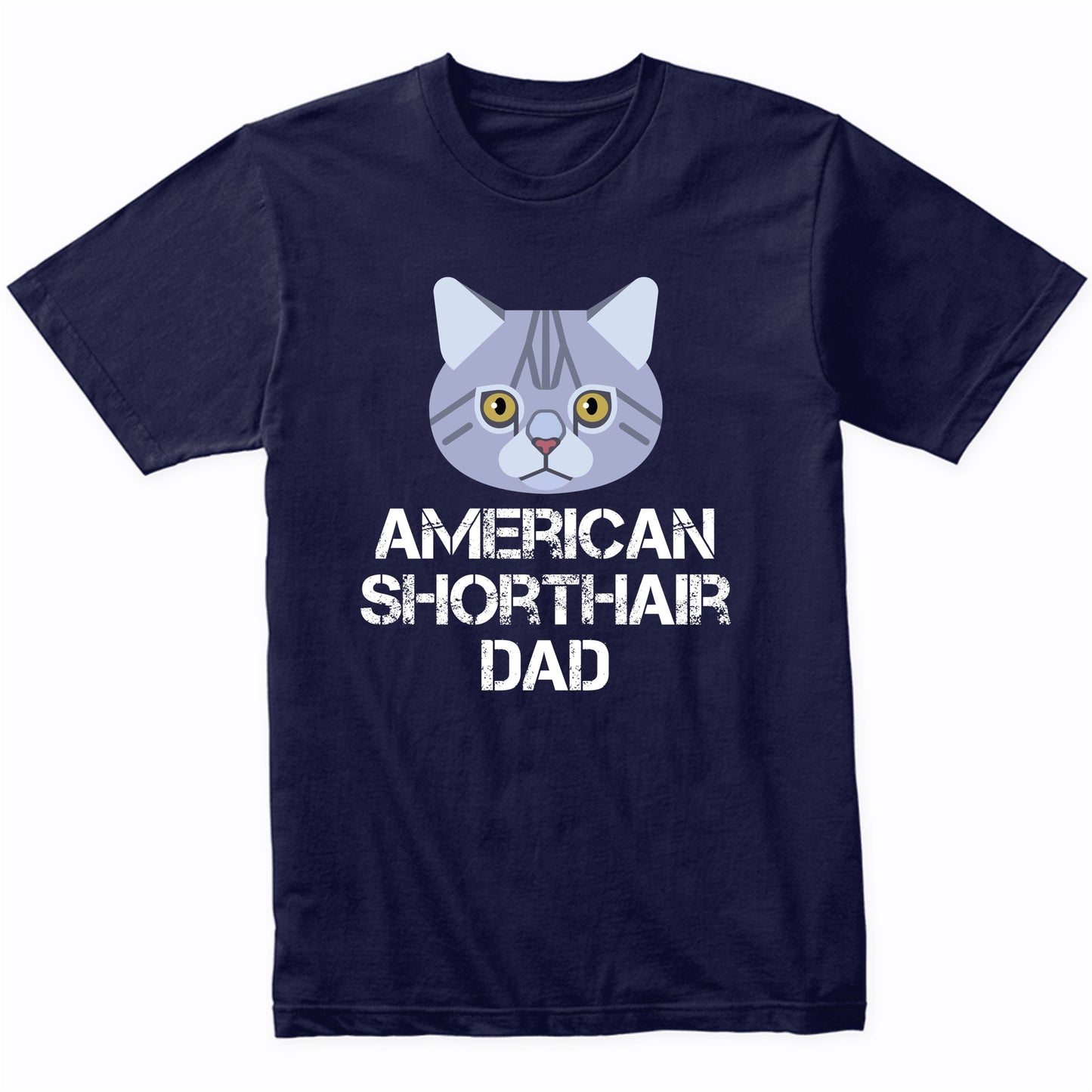 American Shorthair Dad Cat Owner T-Shirt