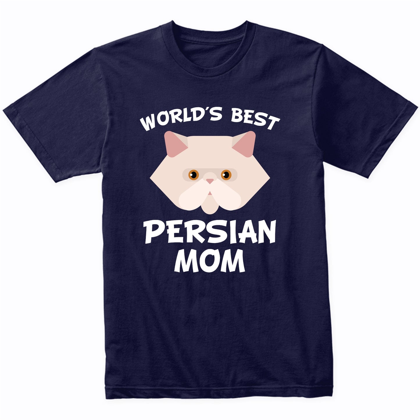 World's Best Persian Longhair Mom Cat Owner T-Shirt