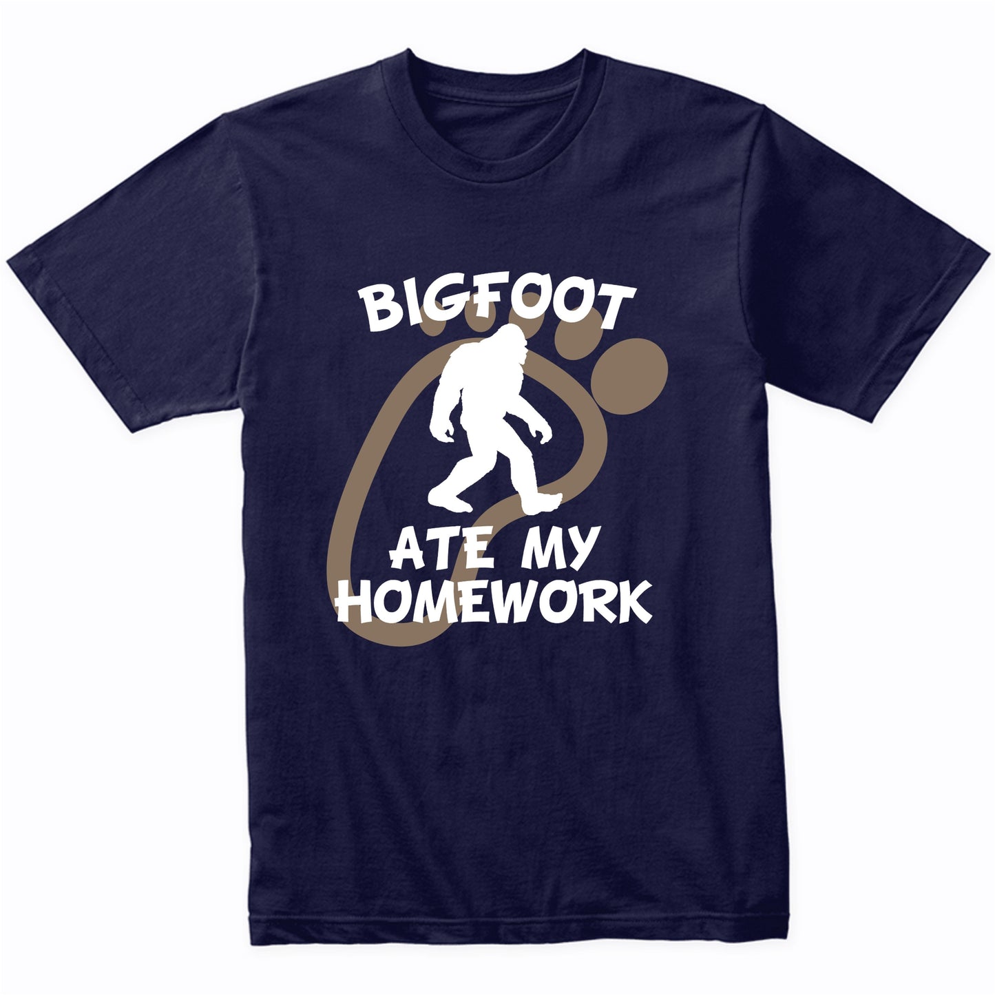 Funny Bigfoot Shirt Bigfoot Ate My Homework