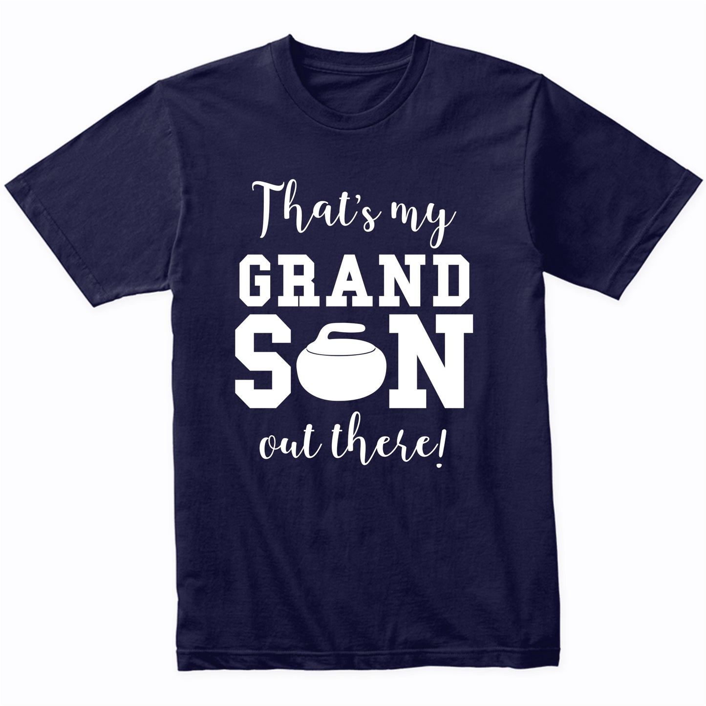 That's My Grandson Out There Curling Grandma Grandpa Shirt