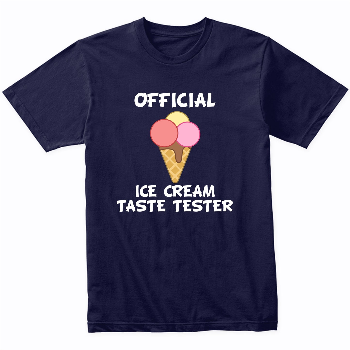 Official Ice Cream Taste Tester Funny Ice Cream Cone T-Shirt