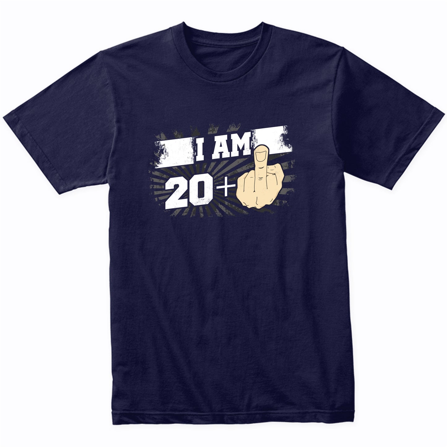 21st Birthday Shirt For Men - I Am 20 Plus Middle Finger 21 Years Old T-Shirt