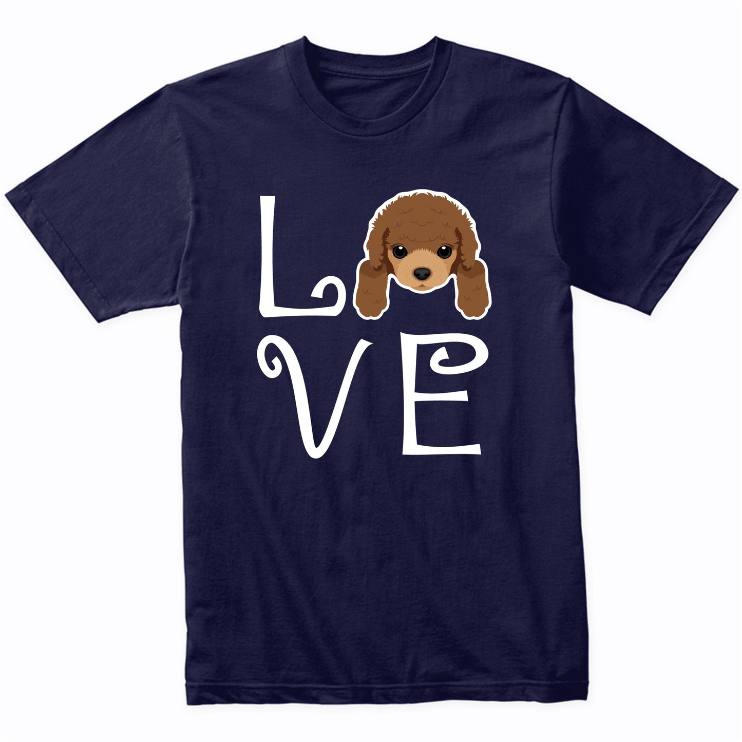 Poodle Love Dog Owner Poodle Puppy T-Shirt
