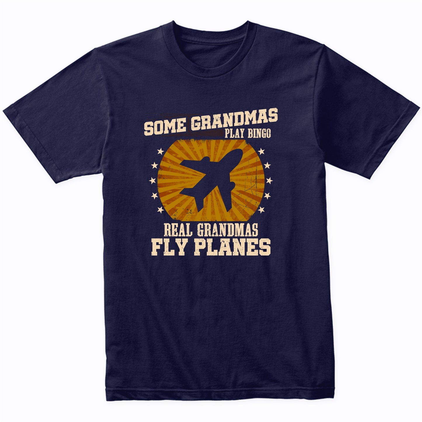 Pilot Grandma Shirt - Real Grandmas Fly Planes T-Shirt