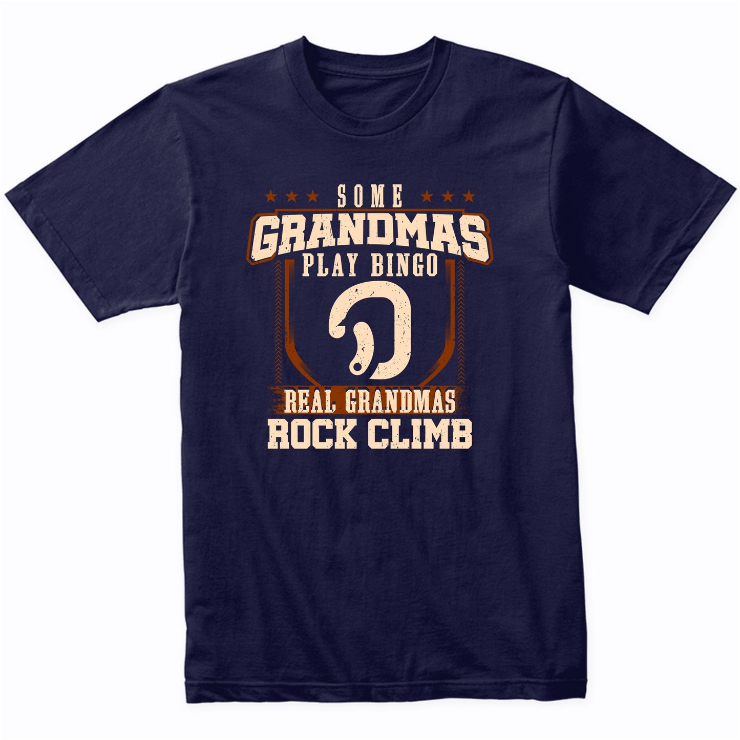 Some Grandmas Play Bingo Real Grandmas Rock Climb Shirt