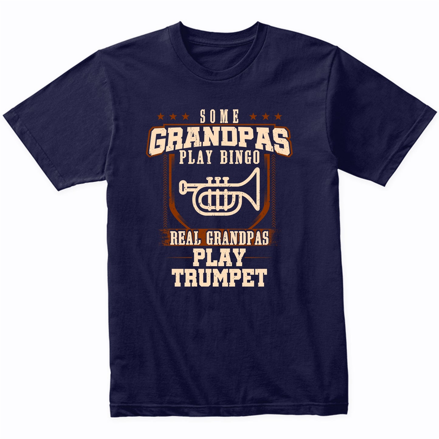 Some Grandpas Play Bingo Real Grandpas Play Trumpet Shirt