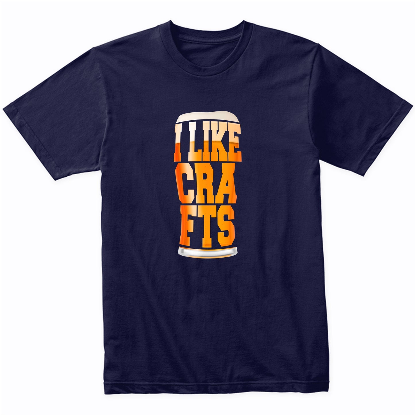 I Like Crafts Funny Craft Beer T-Shirt