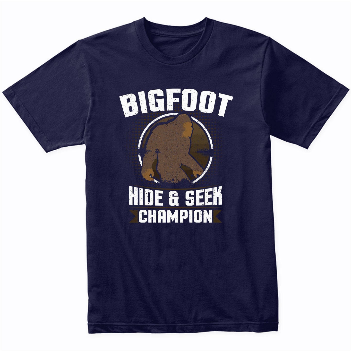 Bigfoot Hide And Seek Champion Funny Sasquatch Shirt