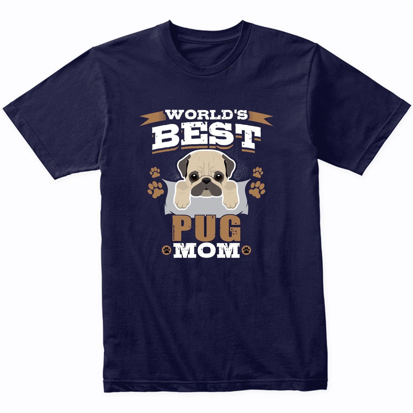 World's Best Pug Mom Dog Owner T-Shirt