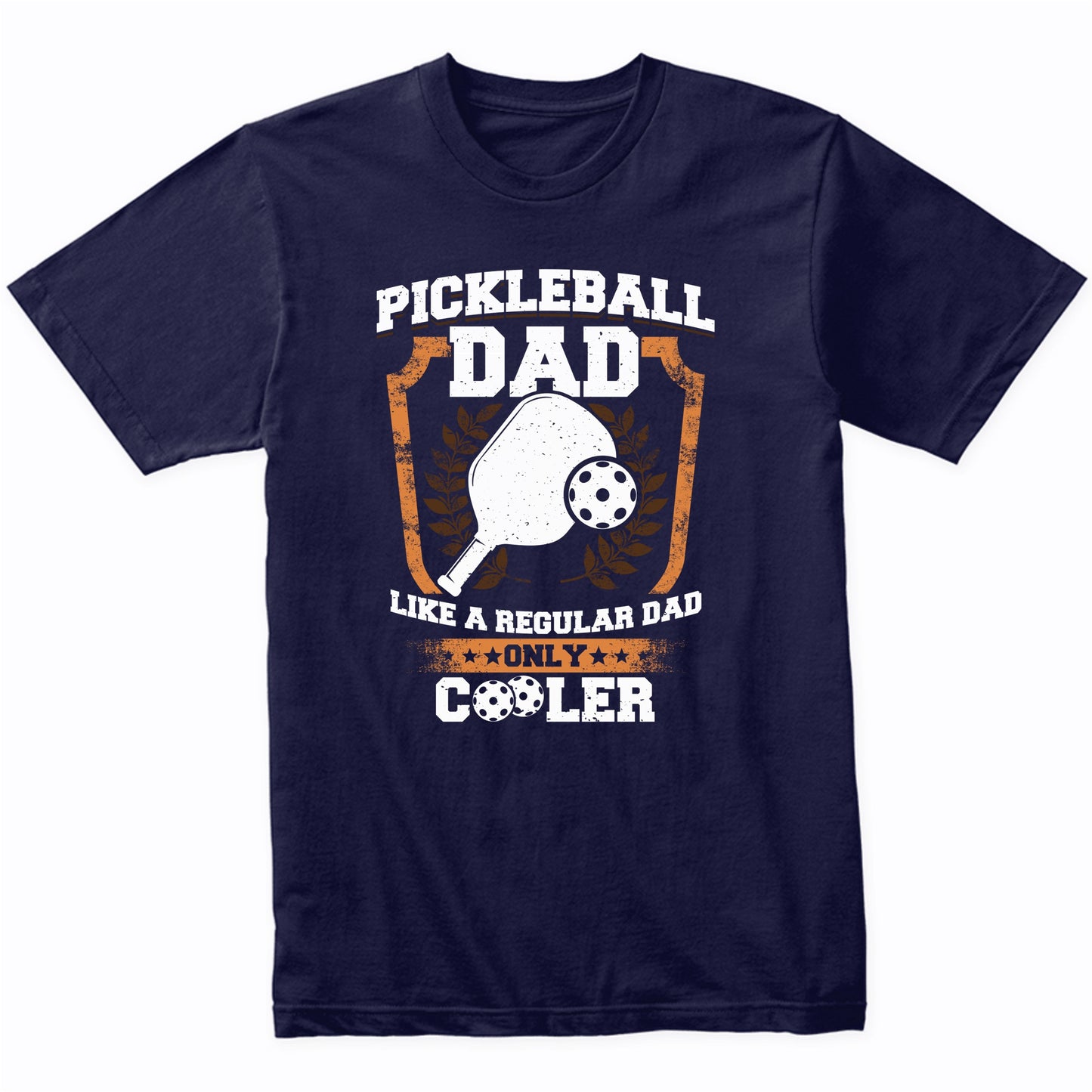 Pickleball Dad Like A Regular Dad Only Cooler T-Shirt