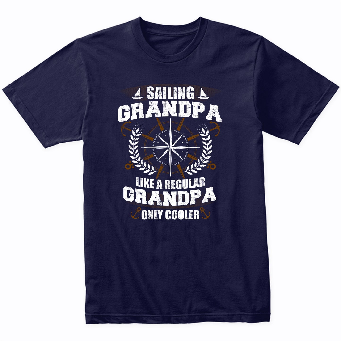 Sailing Grandpa Like A Regular Grandpa Only Cooler Funny T-Shirt