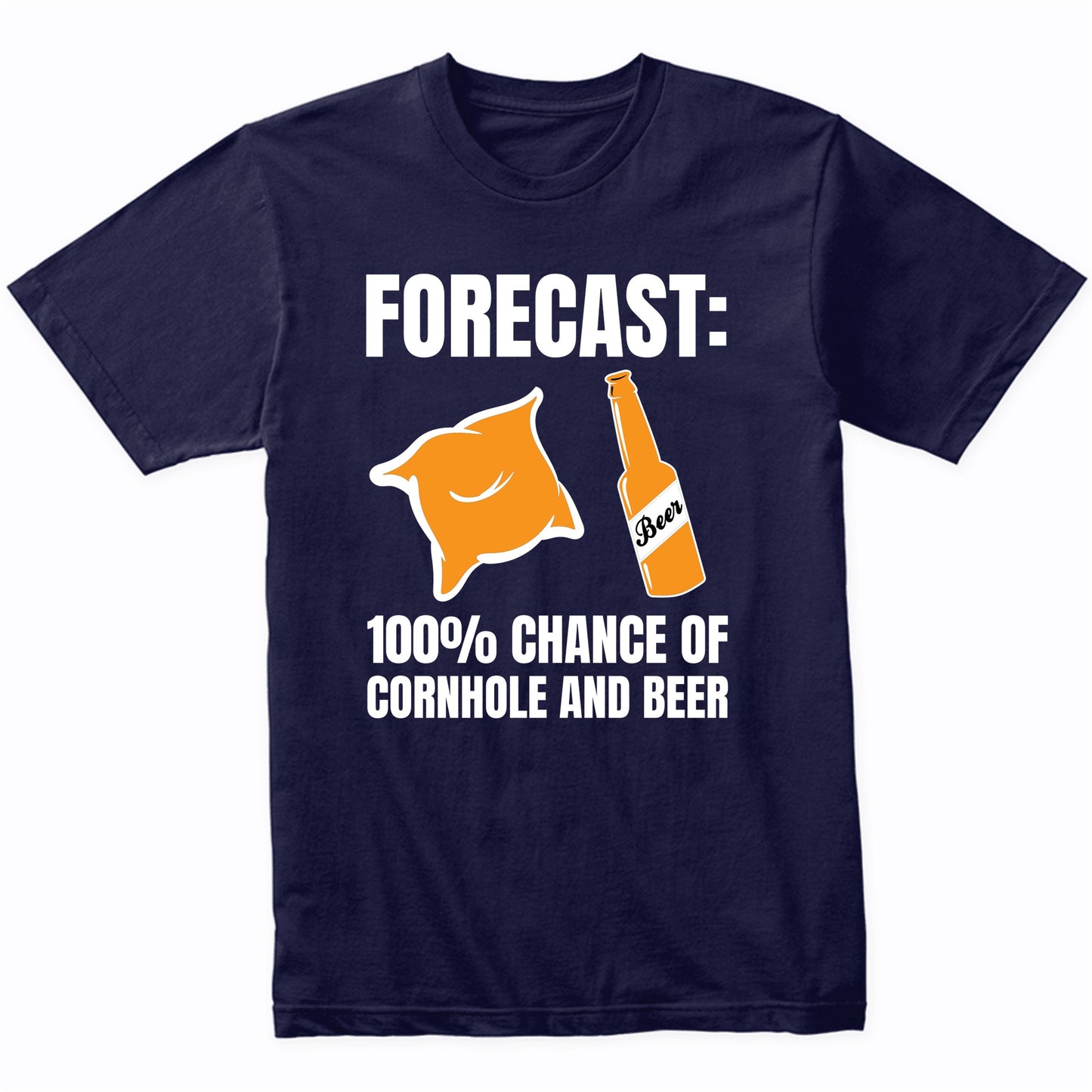 Forecast 100% Chance of Cornhole and Beer Funny Drinking T-Shirt