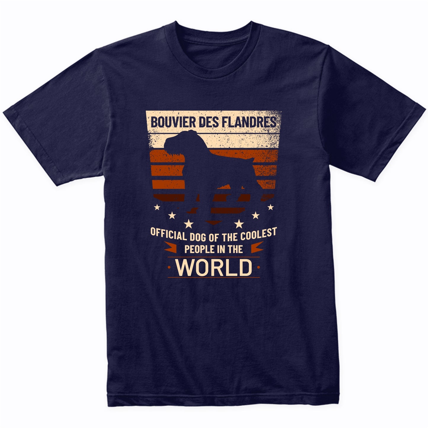 Bouvier des Flandres Official Dog Of The Coolest People In The World T-Shirt