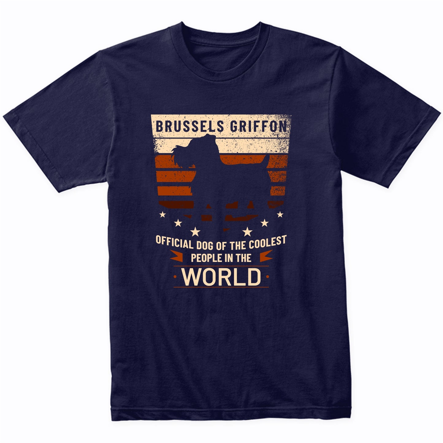Brussels Griffon Official Dog Of The Coolest People In The World T-Shirt