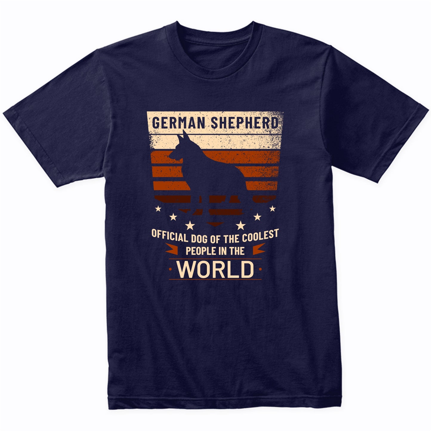 German Shepherd Official Dog Of The Coolest People In The World T-Shirt