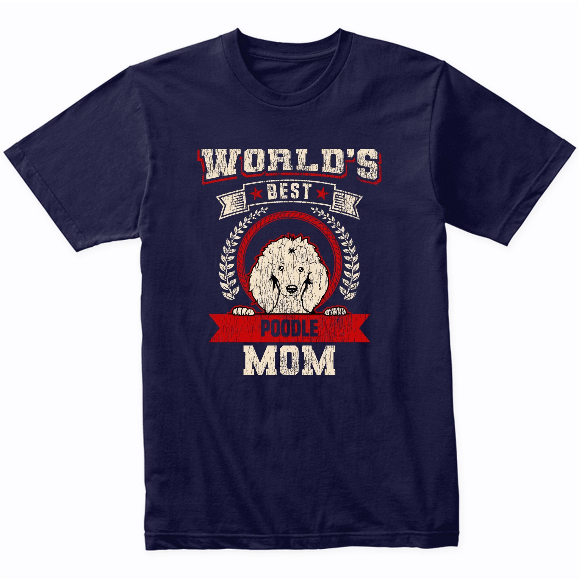 World's Best Poodle Mom Dog Breed T-Shirt