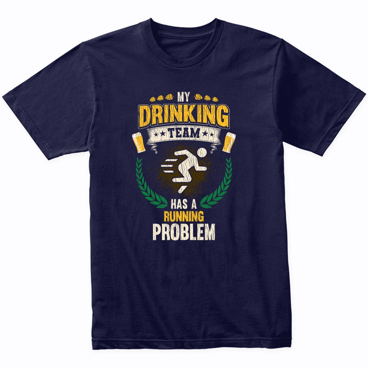 My Drinking Team Has A Running Problem Funny Cross Country T-Shirt