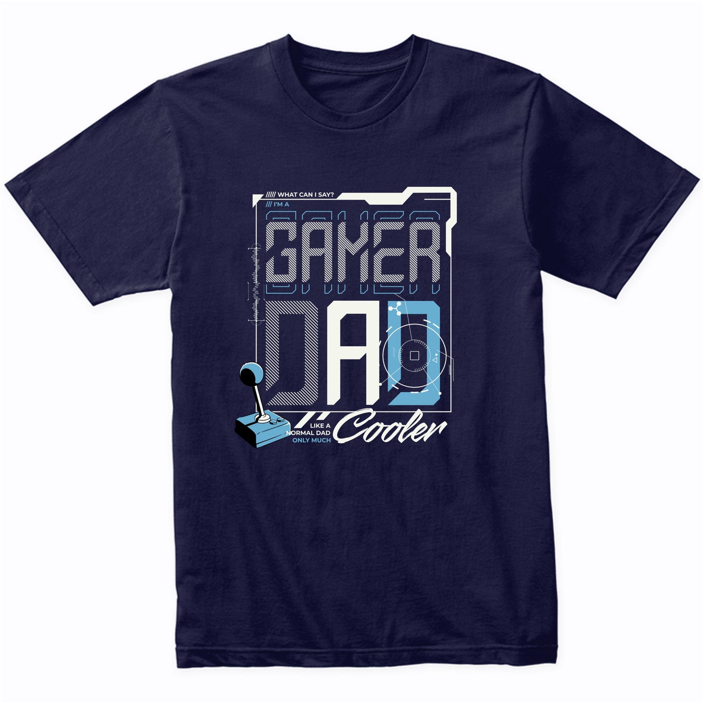 Gamer Dad Like A Normal Dad Only Much Cooler Funny Video Games Father's Day T-Shirt