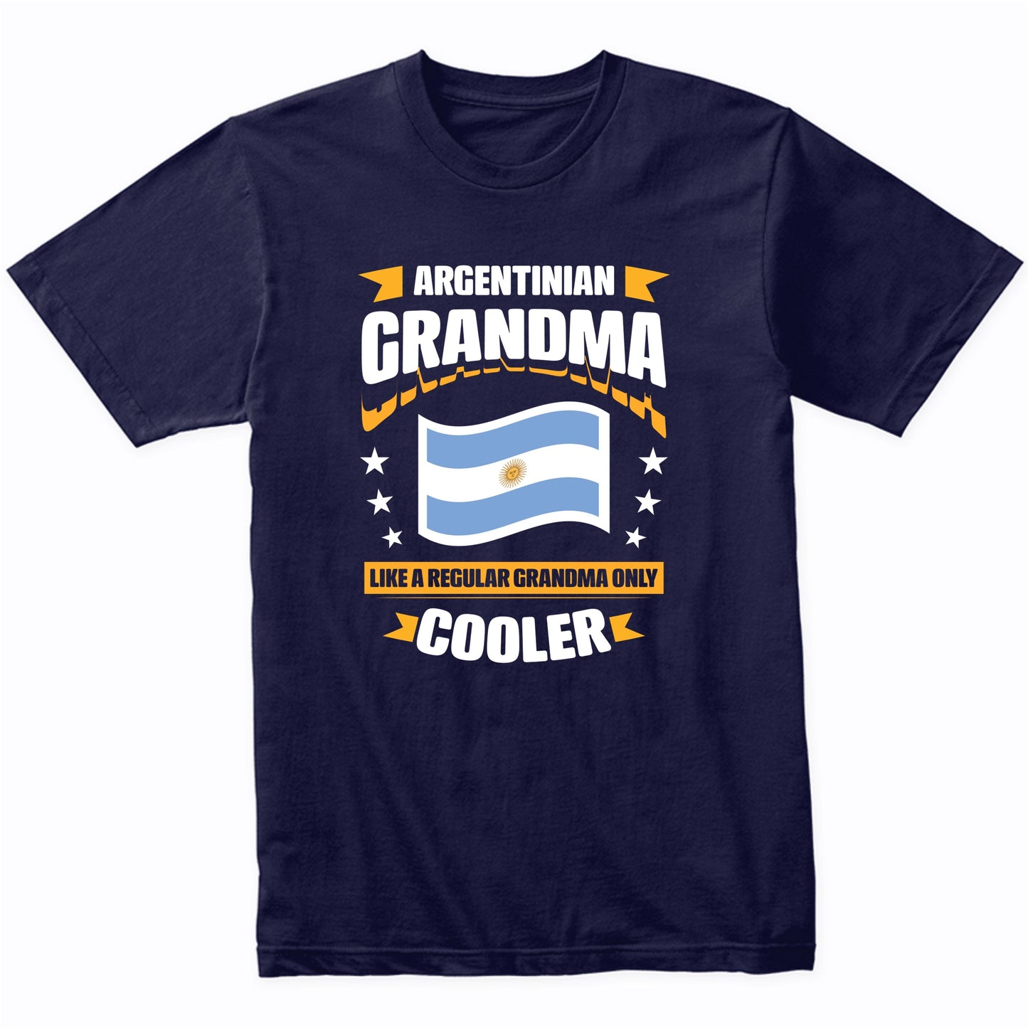 Argentinian Grandma Like A Regular Grandma Only Cooler