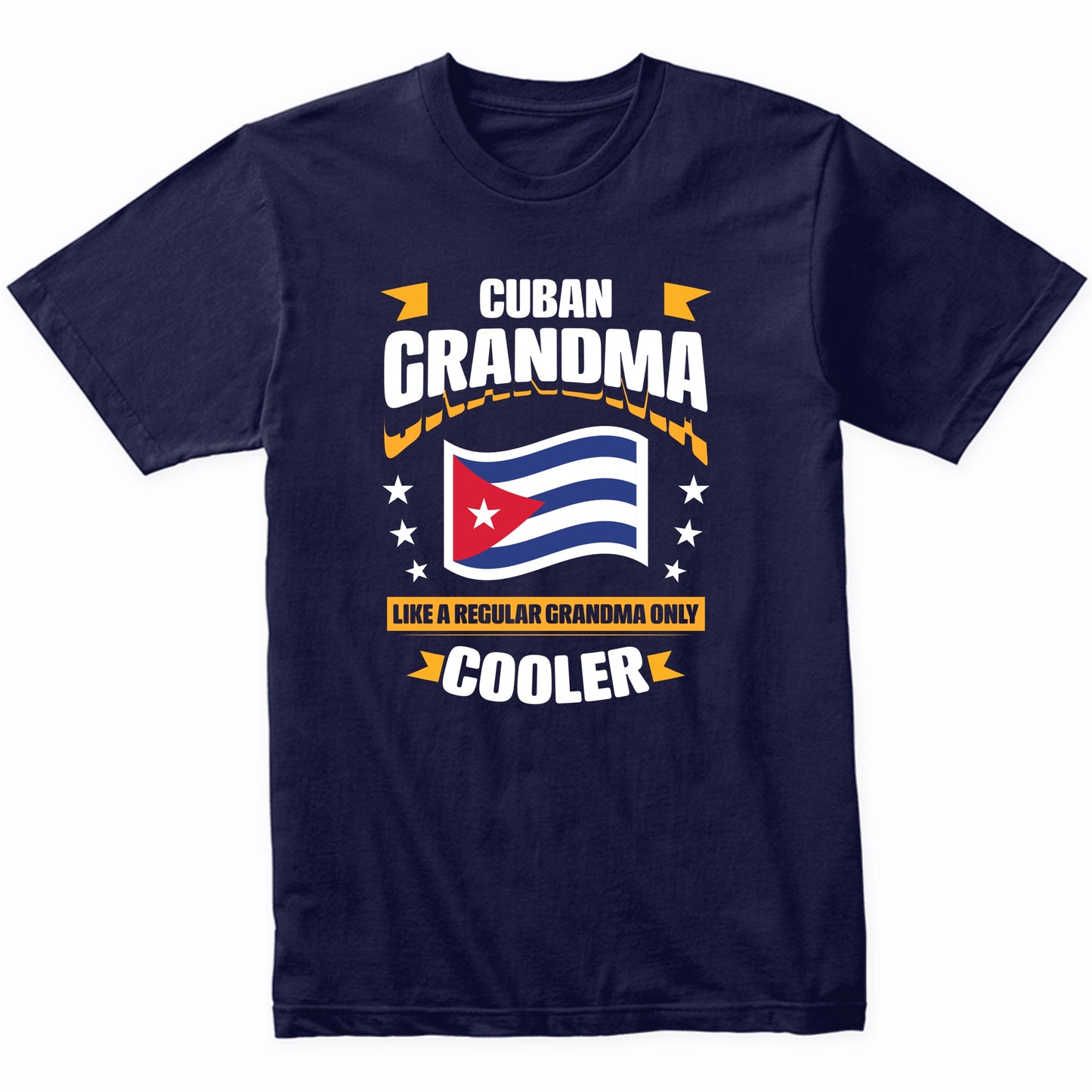 Cuban Grandma Like A Regular Grandma Only Cooler Funny