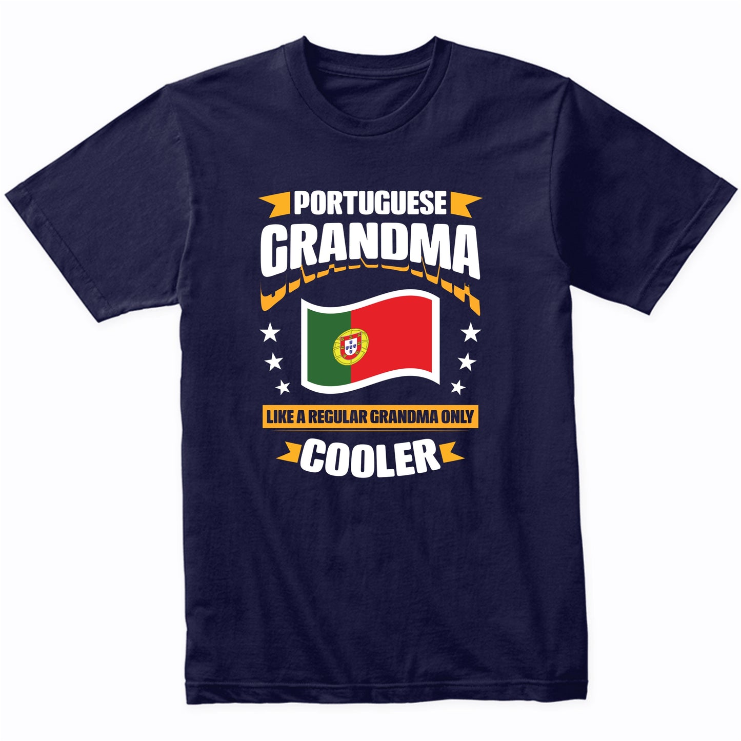 Portuguese Grandma Like A Regular Grandma Only Cooler Funny