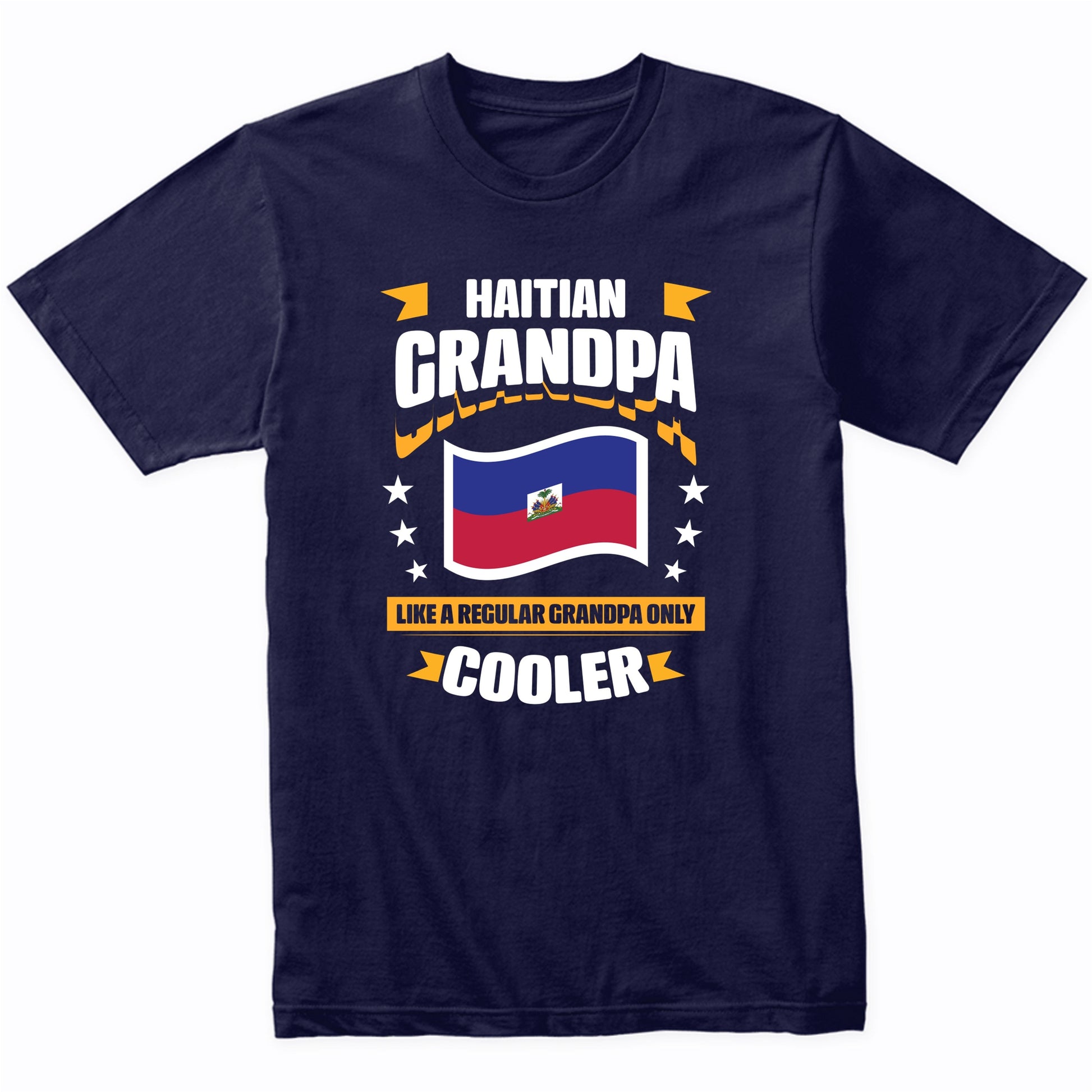 Haitian Grandpa Like A Regular Grandpa Only Cooler Funny
