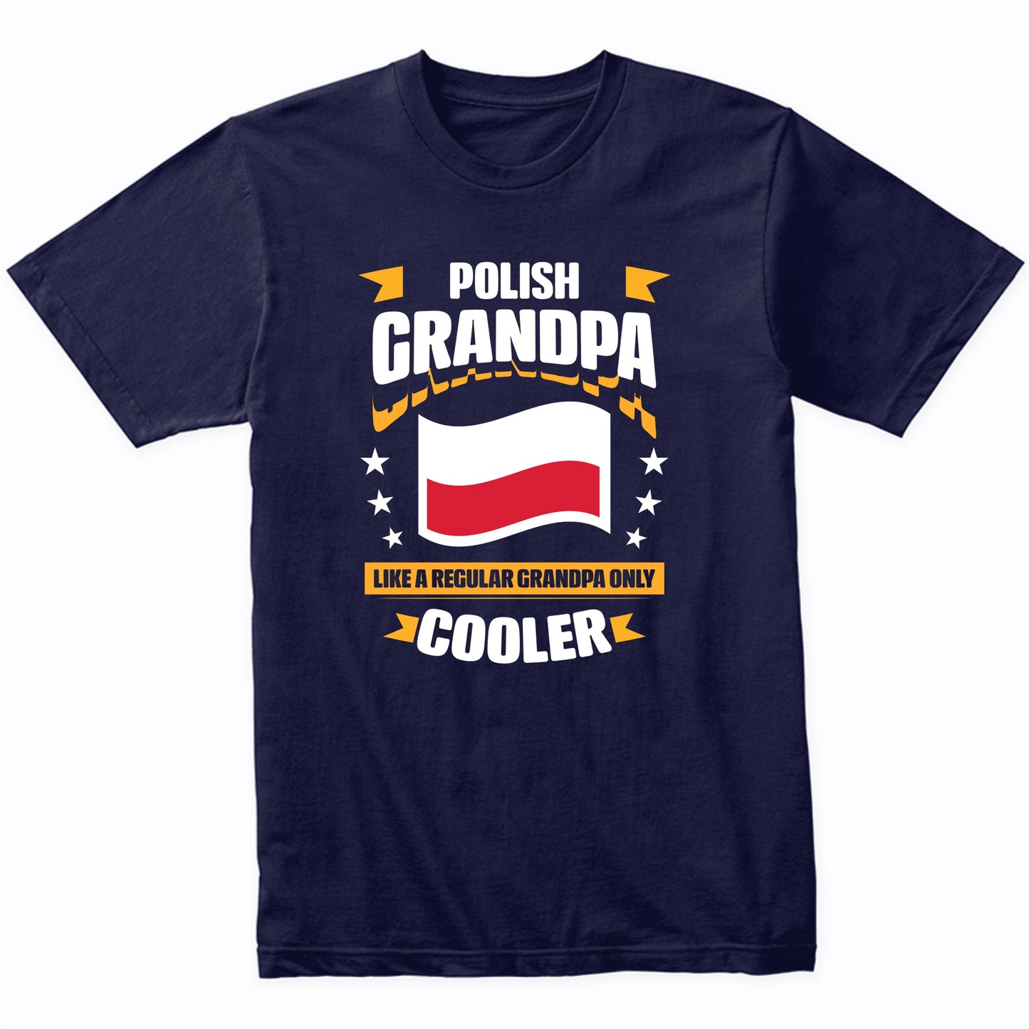 Polish Grandpa Like A Regular Grandpa Only Cooler Funny