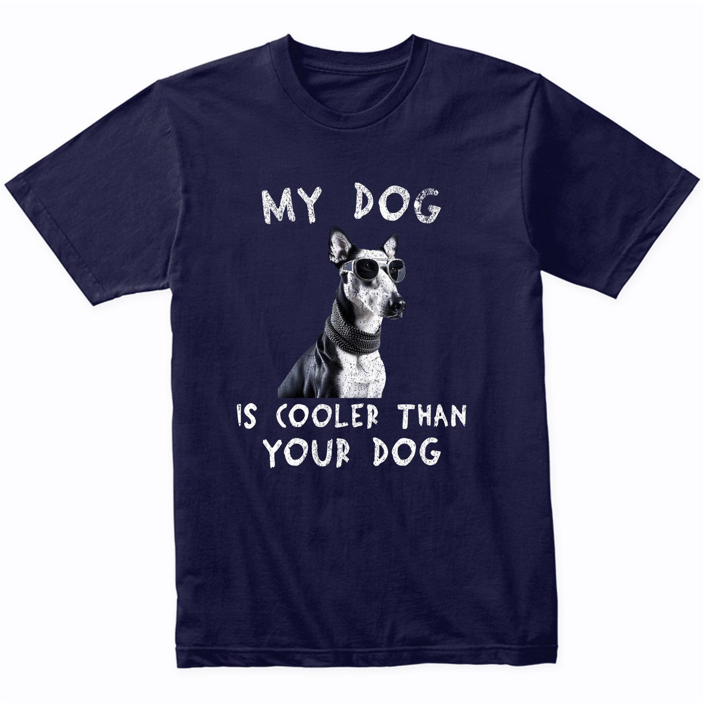 Greyhound My Dog Is Cooler Than Your Dog Funny Dog Owner T-Shirt