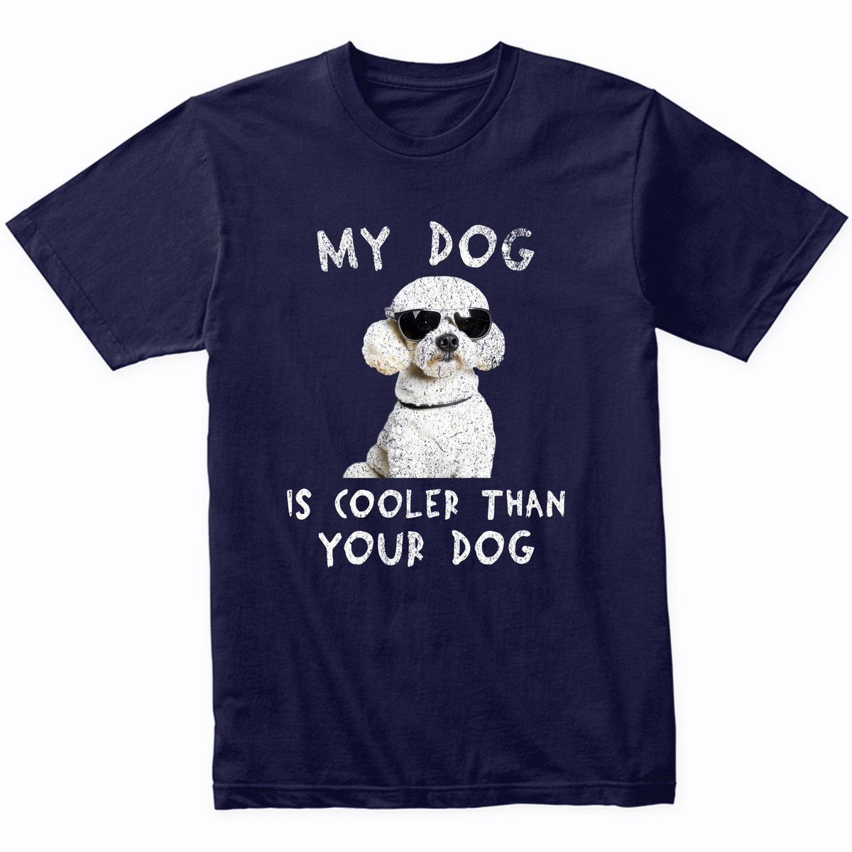 Poodle My Dog Is Cooler Than Your Dog Funny Dog Owner T-Shirt