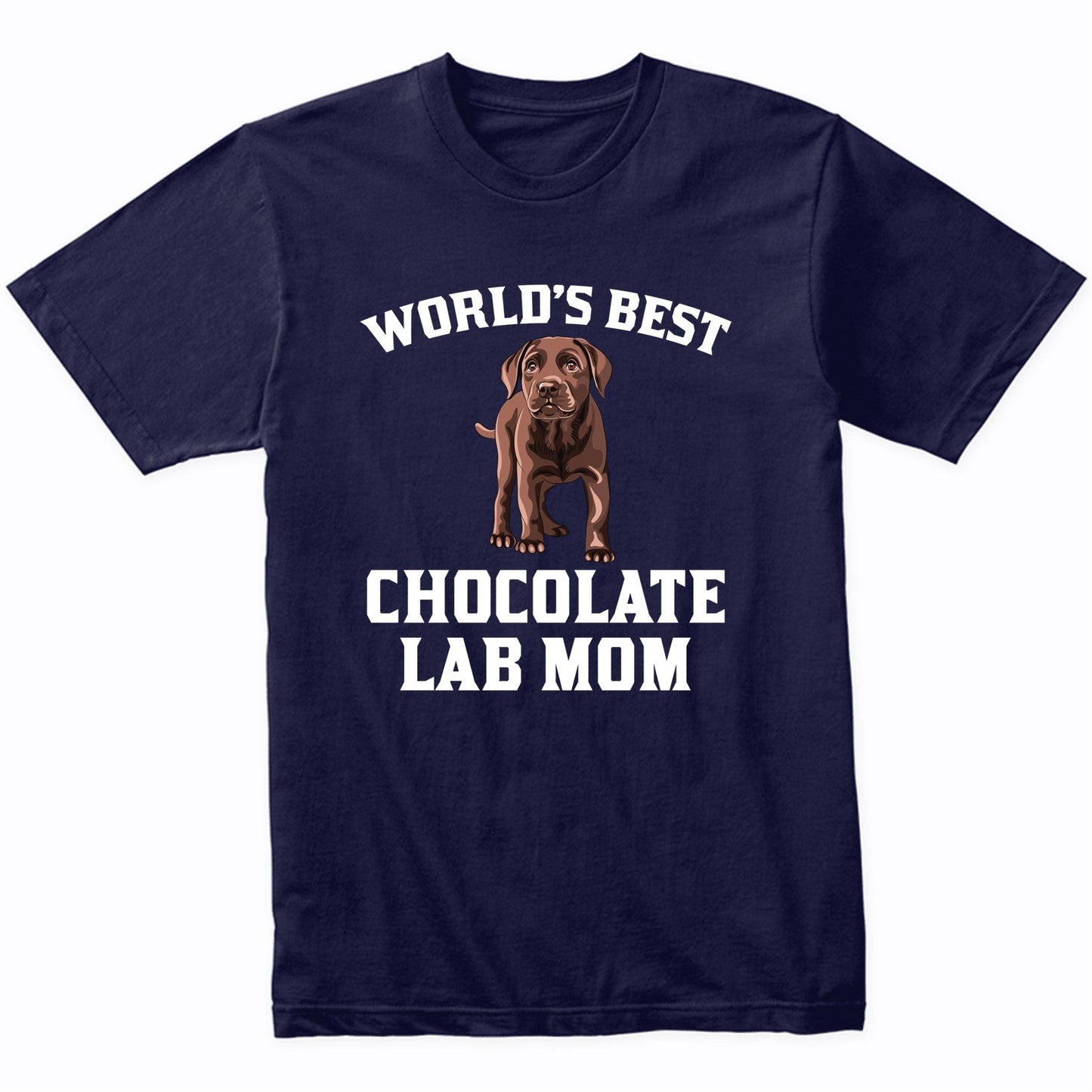 World's Best Chocolate Lab Mom Dog Owner Graphic T-Shirt