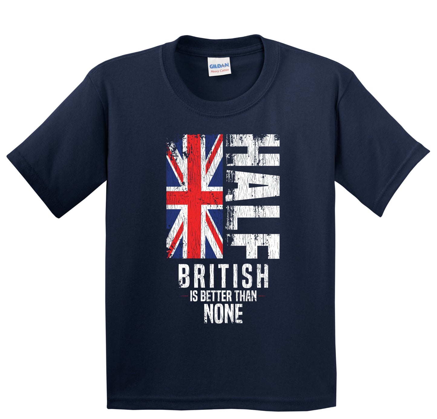 Half British Is Better Than None Funny British Flag Youth T-Shirt