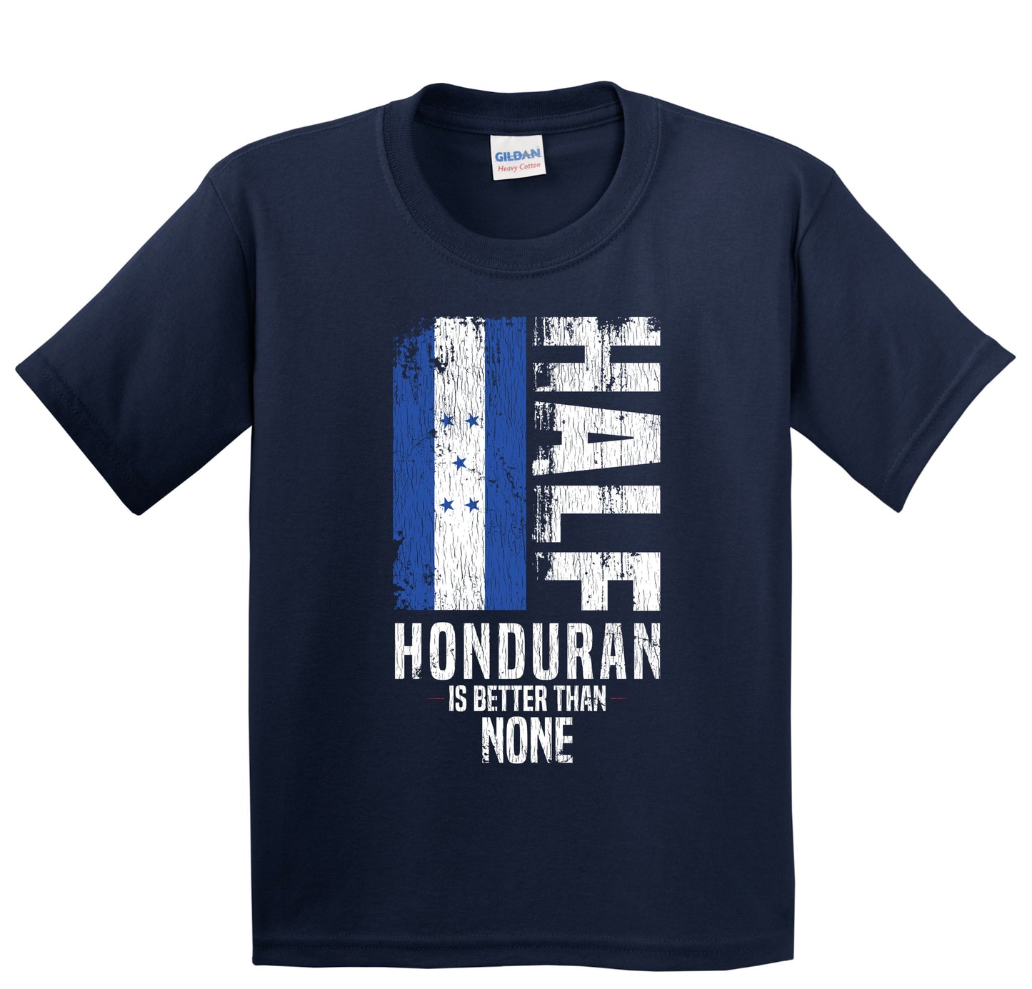 Half Honduran Is Better Than None Funny Honduran Flag Youth T-Shirt