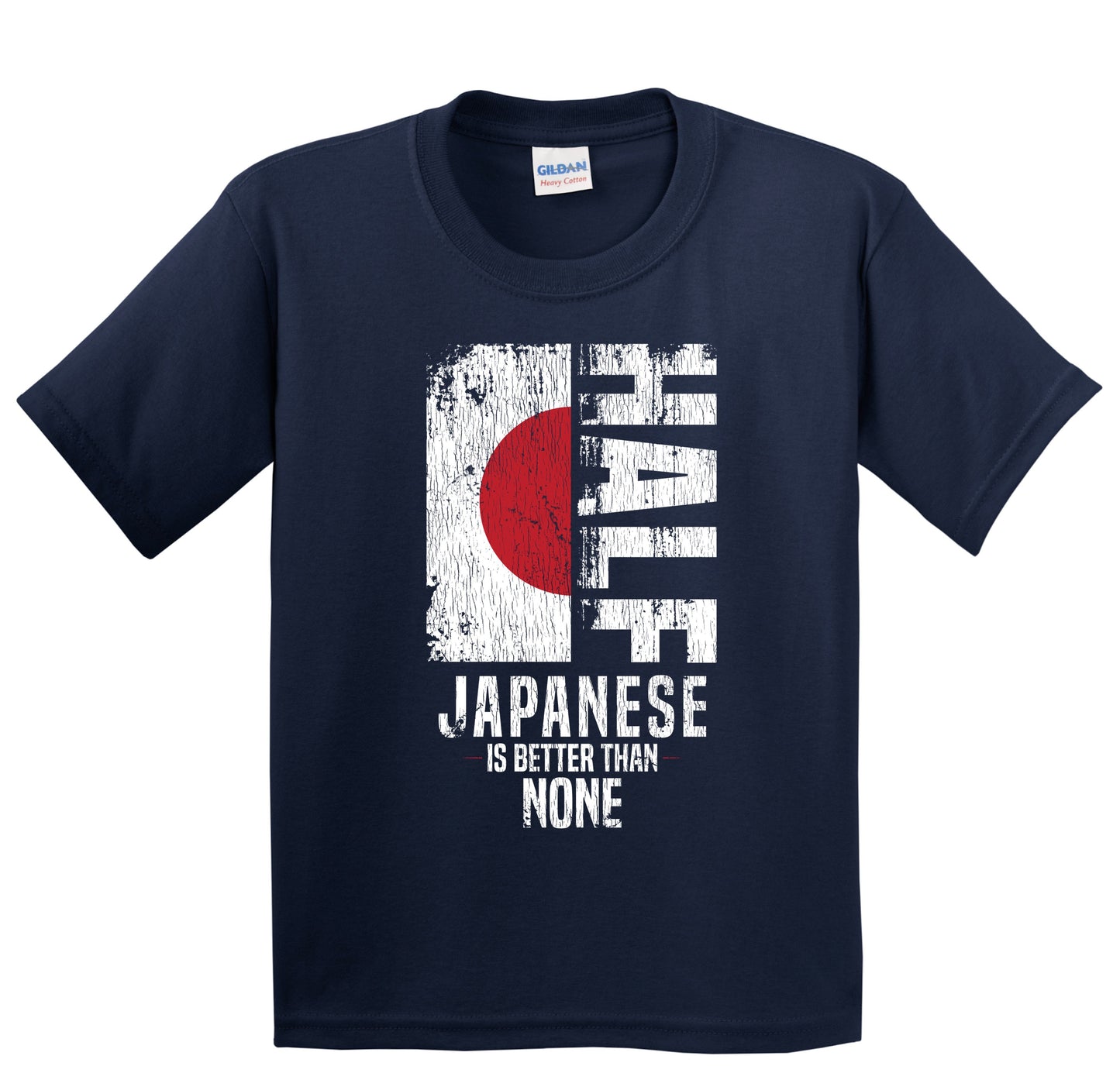 Half Japanese Is Better Than None Funny Japanese Flag Youth T-Shirt