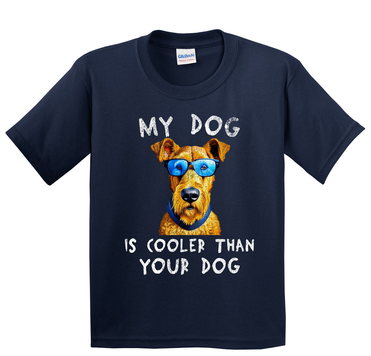 Airedale Terrier My Dog Is Cooler Than Your Dog Funny Dog Owner Youth T-Shirt