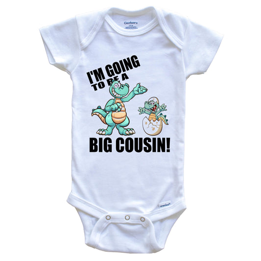 I'm Going To Be A Big Cousin Dinosaur Baby Announcement Baby Onesie