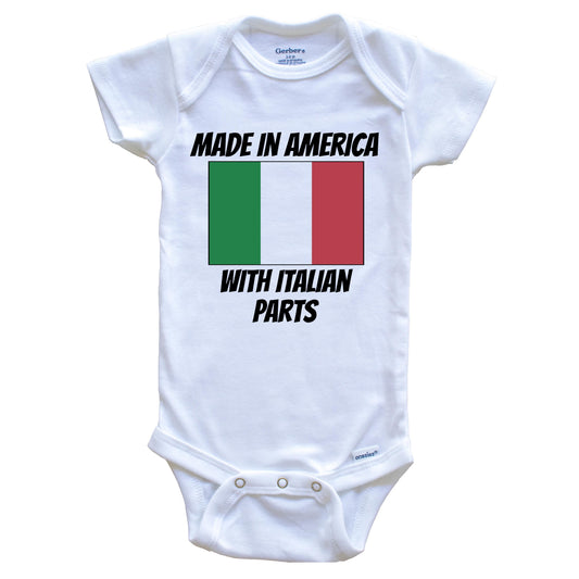 Made In America With Italian Parts Italy Flag Funny Baby Onesie