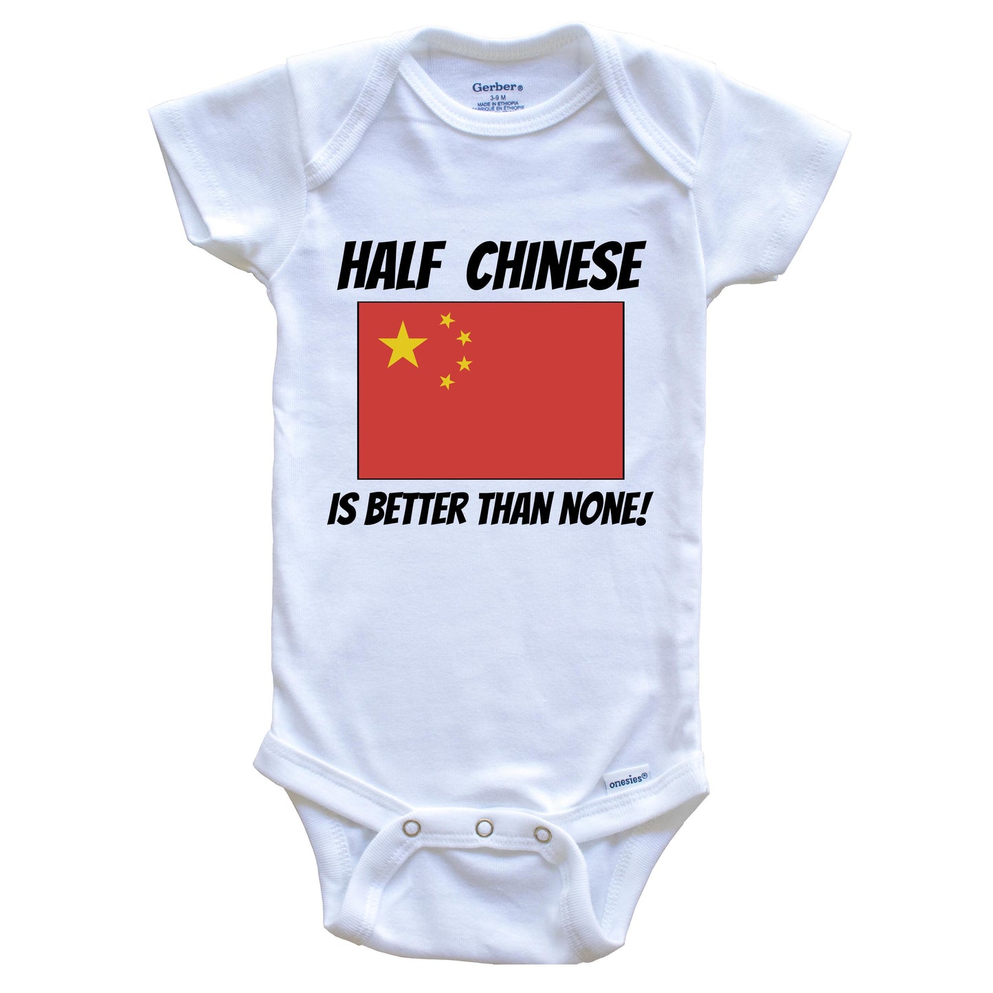 Half Chinese Is Better Than None China Flag Funny Baby Onesie