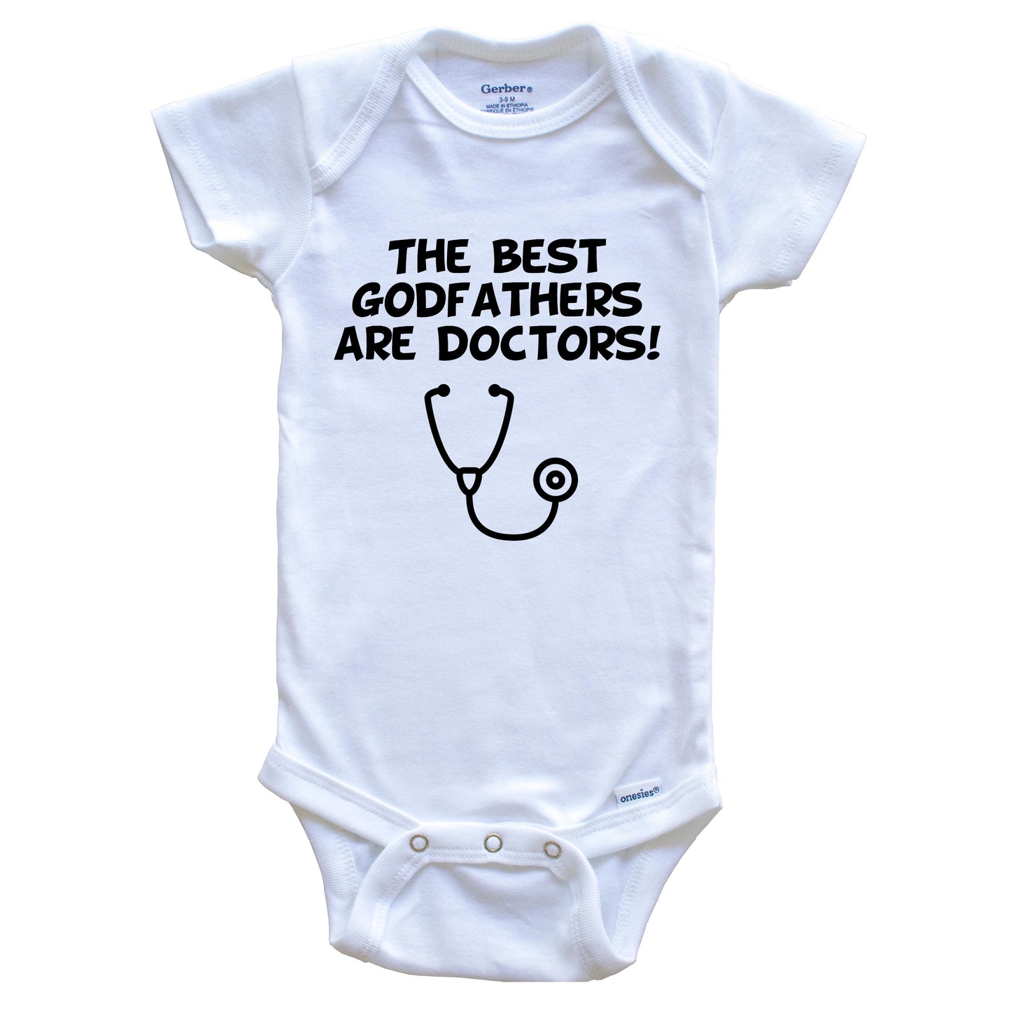 The Best Godfathers Are Doctors Funny Godchild Baby Onesie