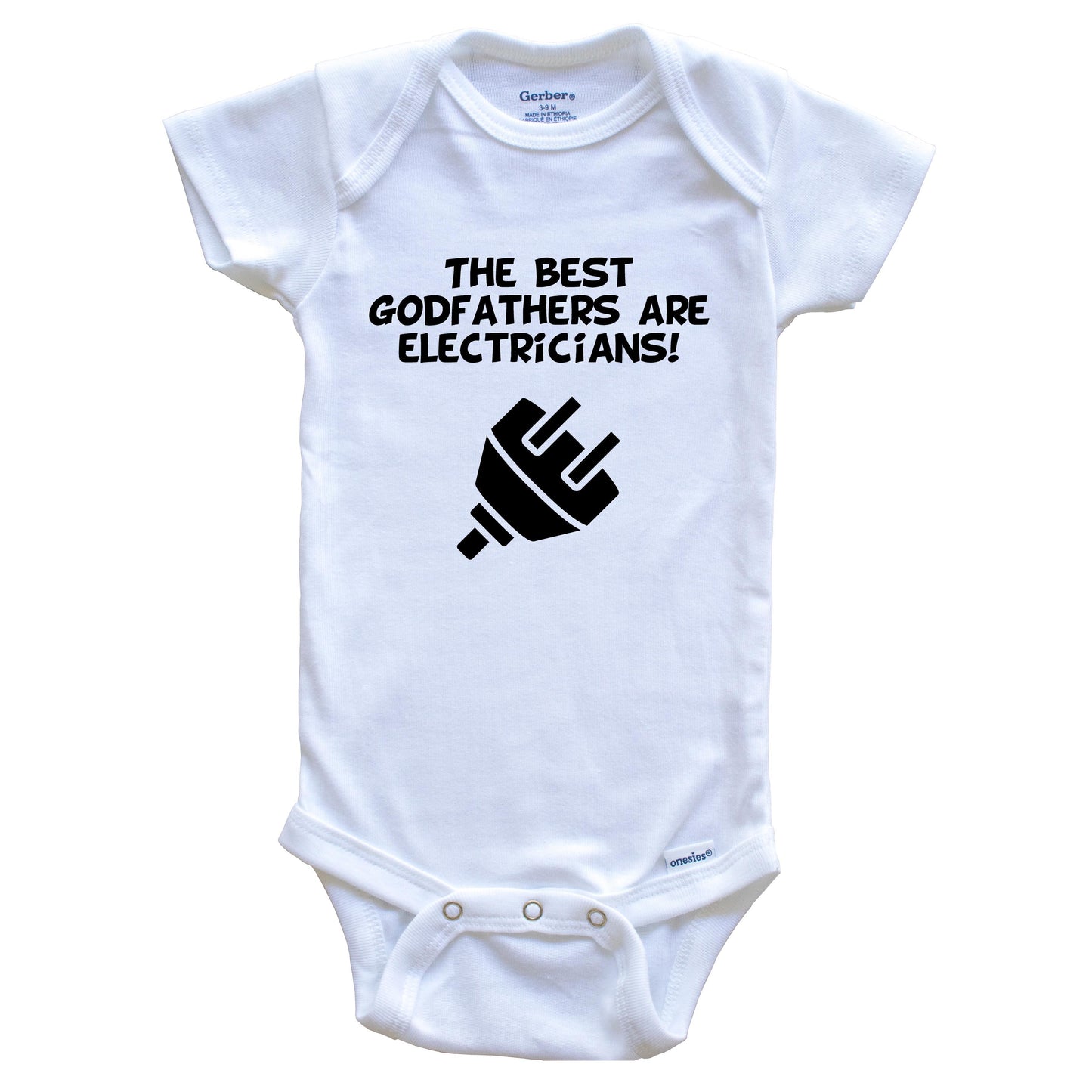 The Best Godfathers Are Electricians Funny Godchild Baby Onesie
