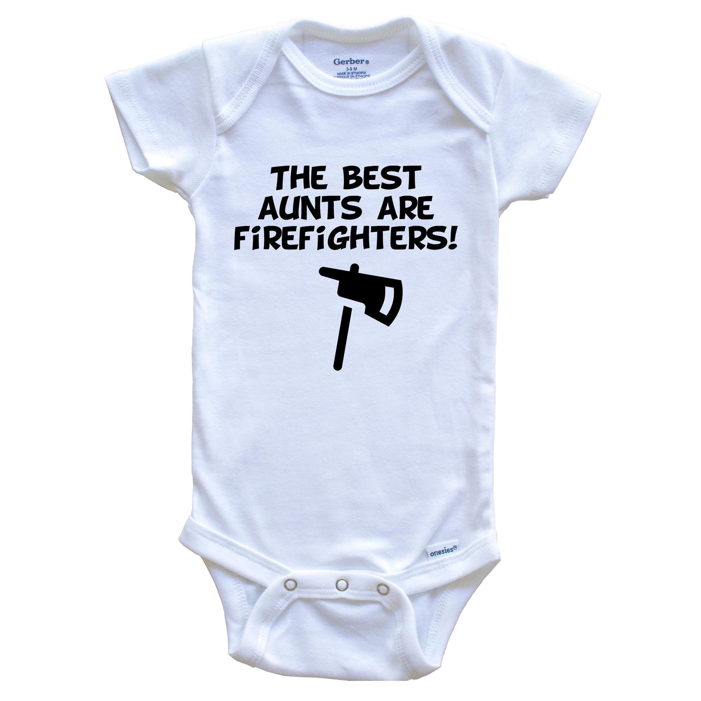 The Best Aunts Are Firefighters Funny Niece Nephew Baby Onesie