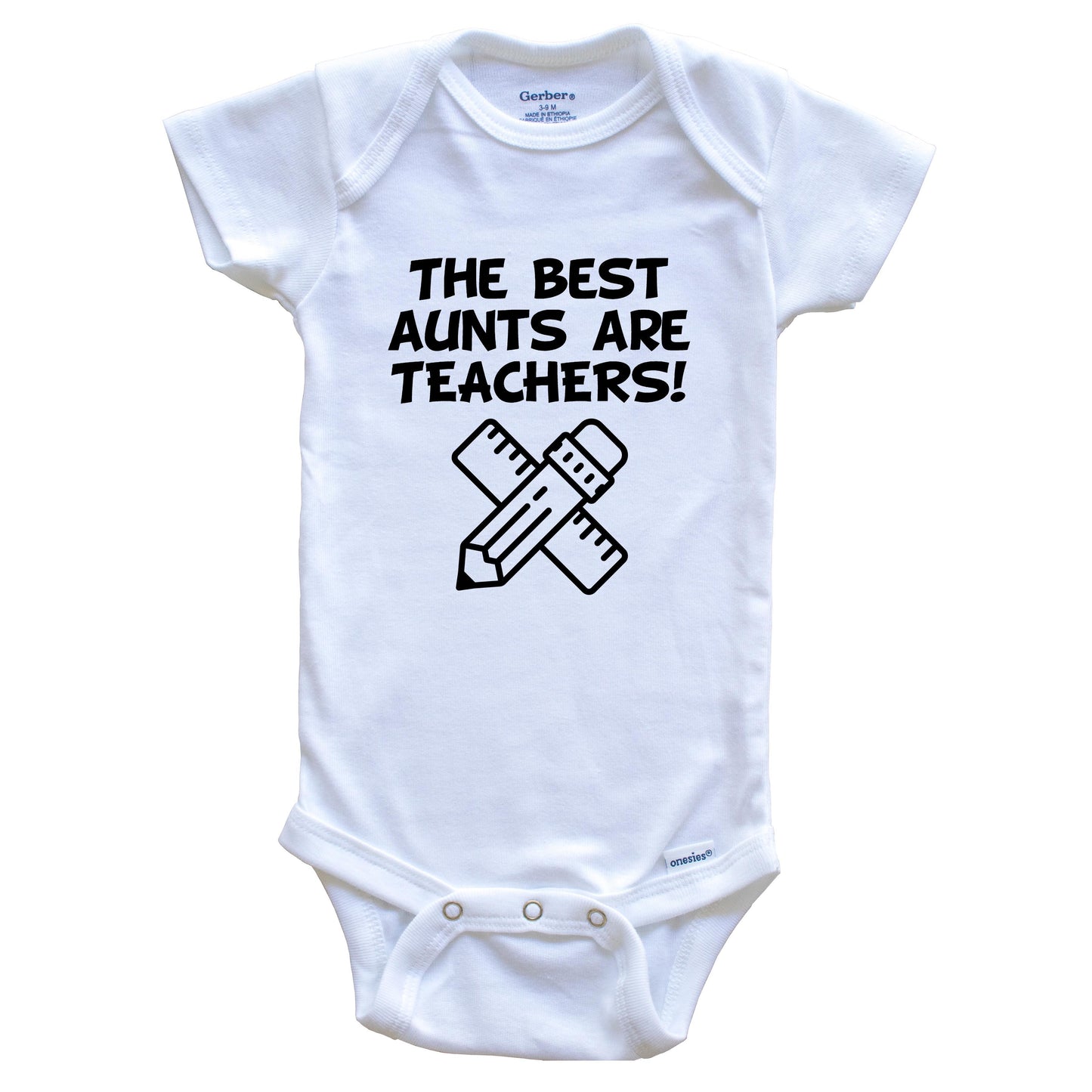 The Best Aunts Are Teachers Funny Niece Nephew Baby Onesie