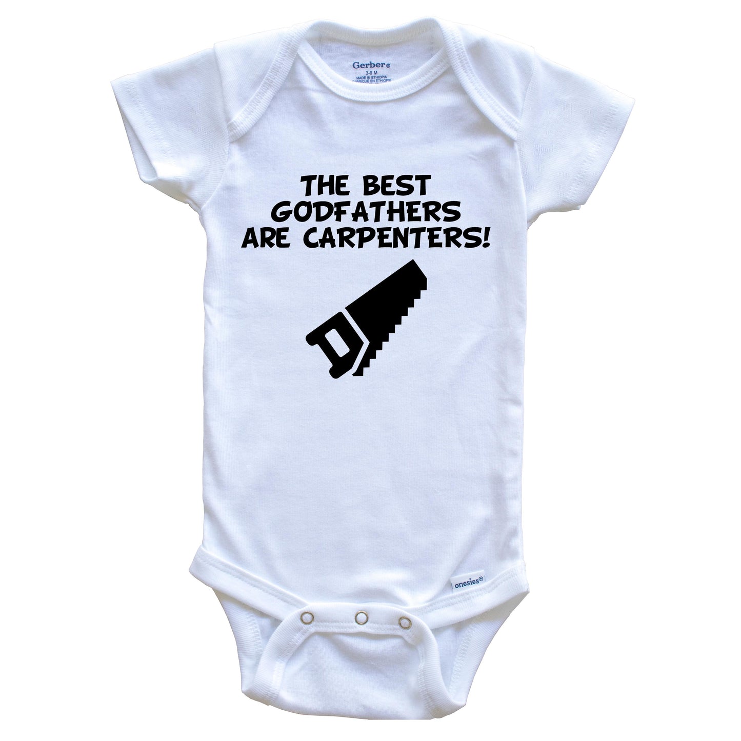 The Best Godfathers Are Carpenters Funny Godchild Baby Onesie