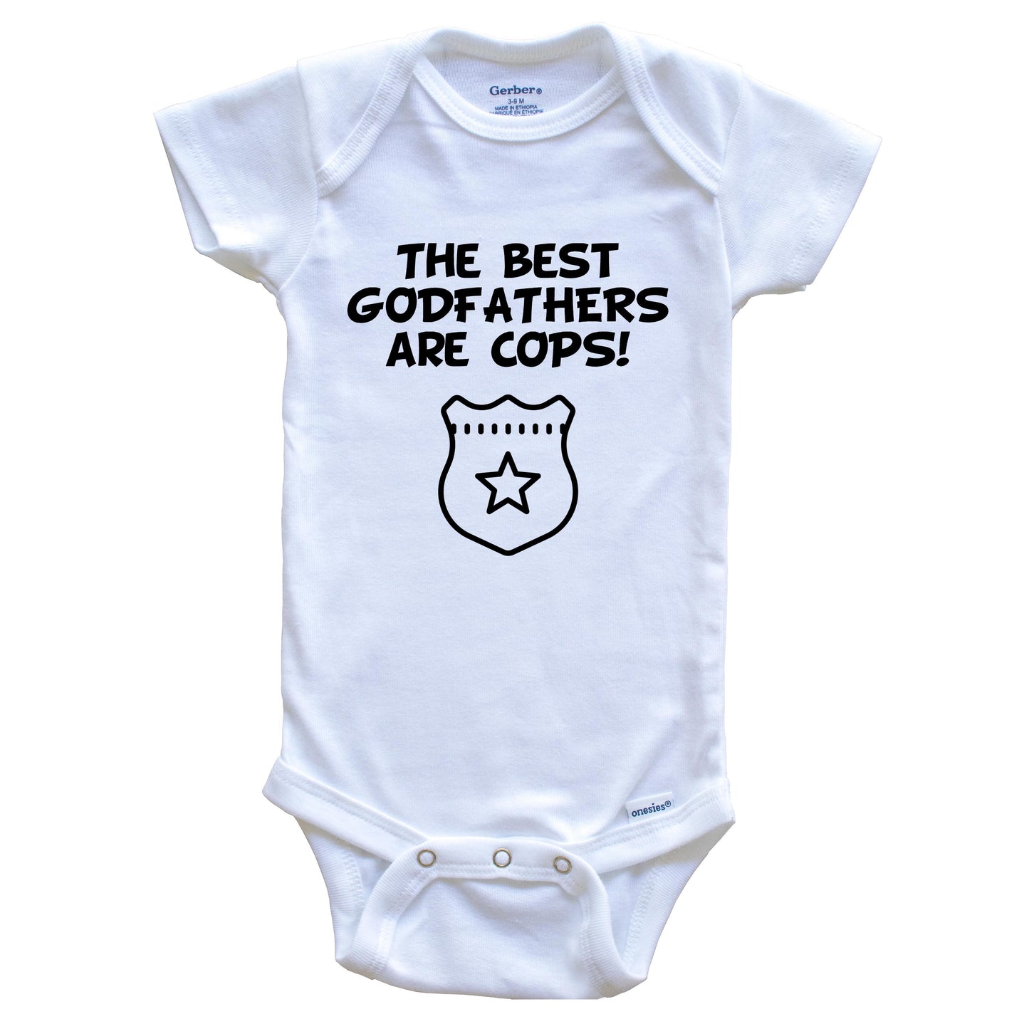The Best Godfathers Are Cops Funny Godchild Baby Onesie