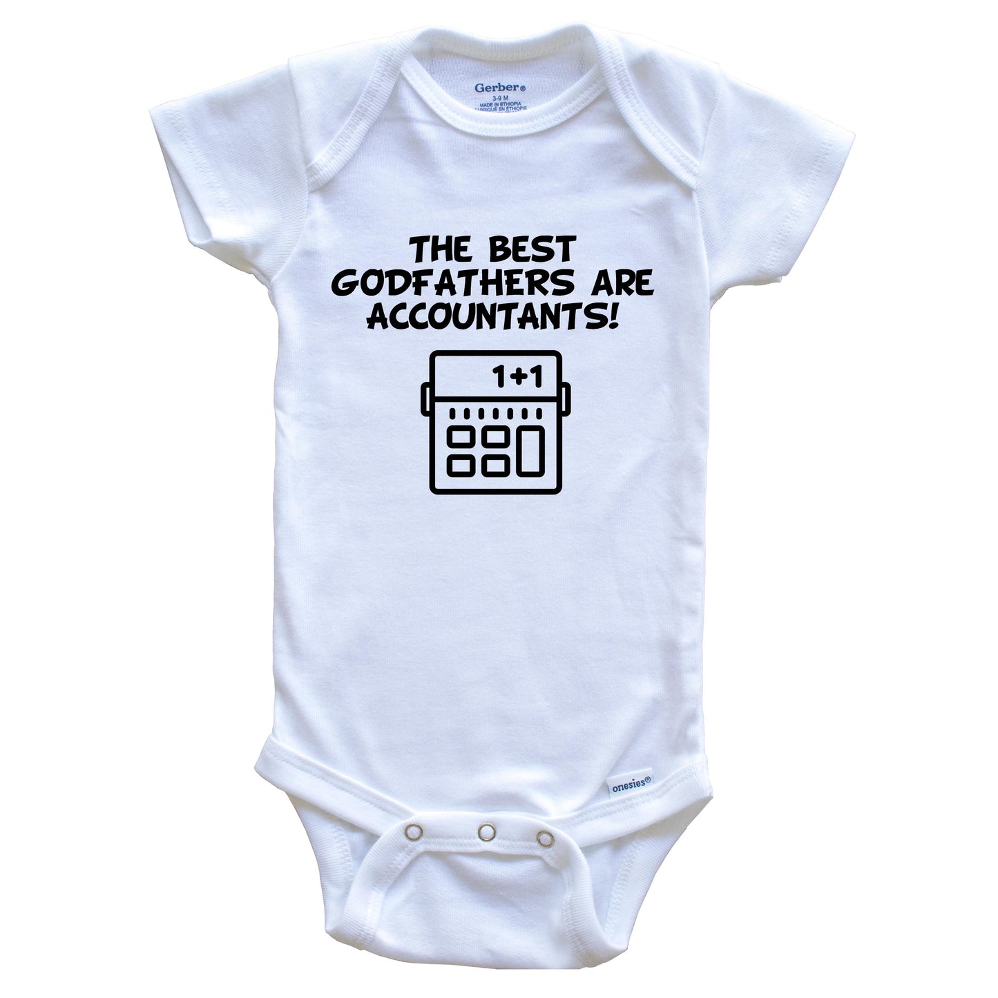 The Best Godfathers Are Accountants Funny Godchild Baby Onesie