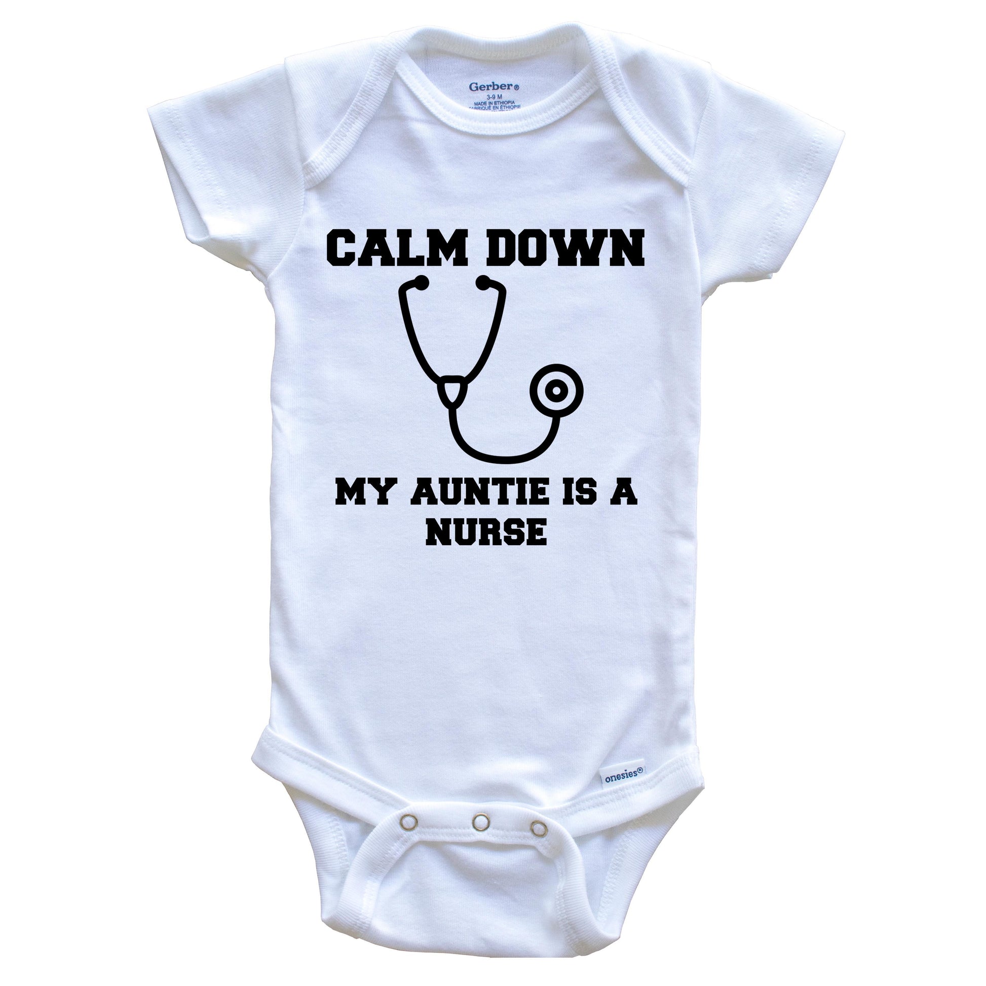 Calm Down My Auntie Is A Nurse Funny Baby Onesie - One Piece Baby Bodysuit