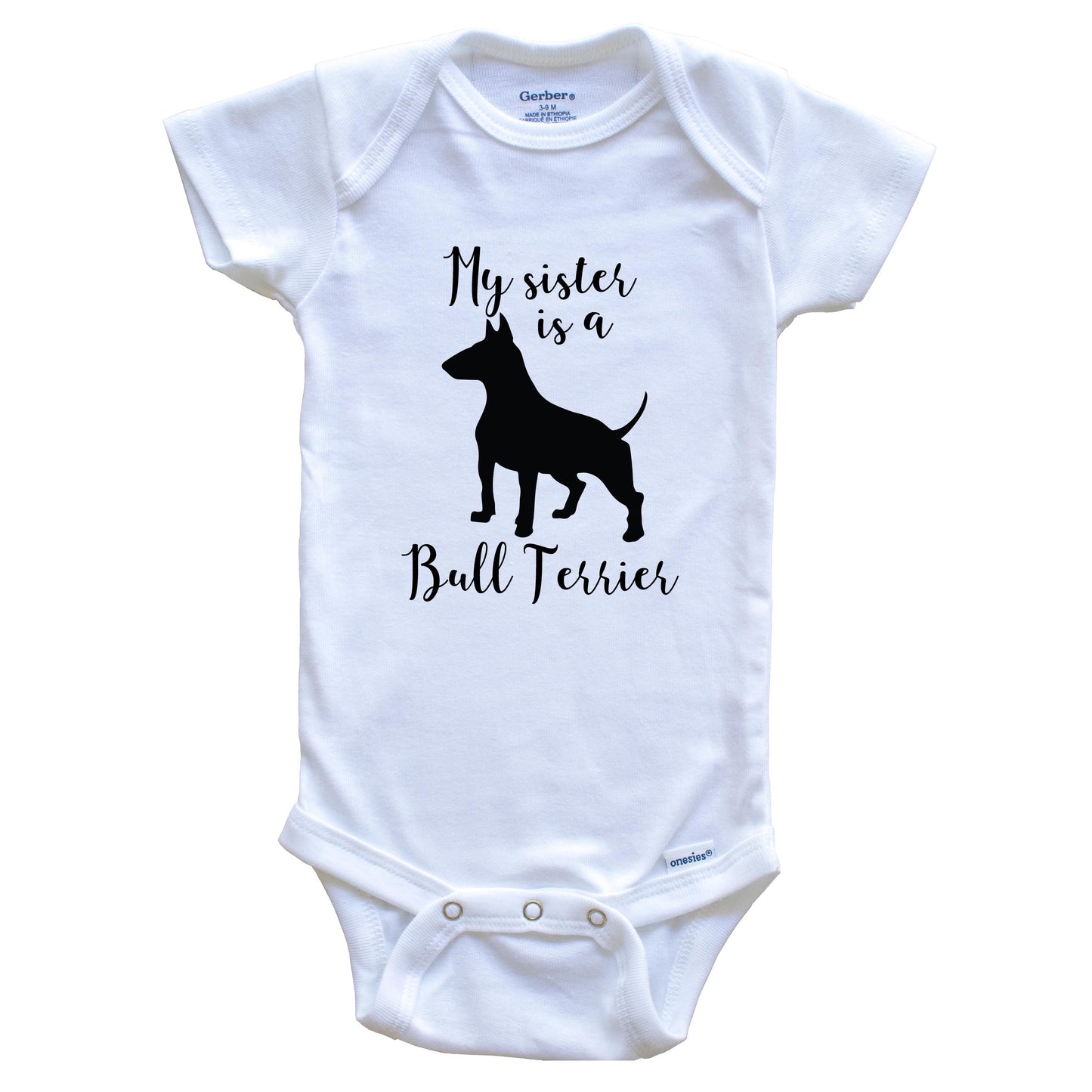 My Sister Is A Bull Terrier Cute Dog Baby Onesie - Bull Terrier One Piece Baby Bodysuit