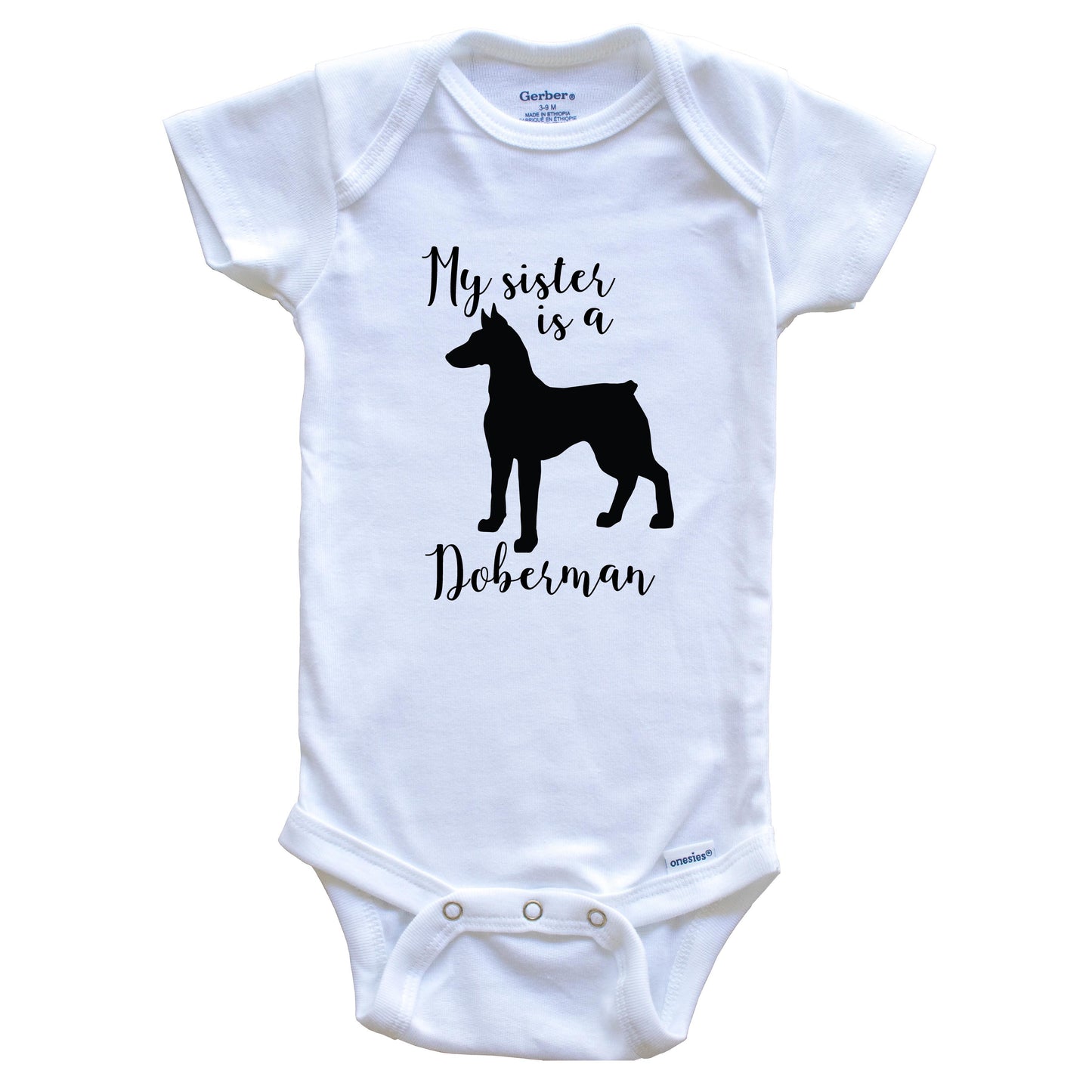 My Sister Is A DobermA Cute Dog Baby Onesie - DobermA One Piece Baby Bodysuit