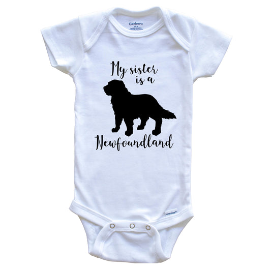My Sister Is A Newfoundland Cute Dog Baby Onesie - Newfoundland One Piece Baby Bodysuit