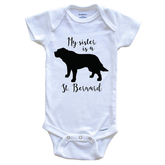 My Sister Is A St. Bernard Cute Dog Baby Onesie - Saint Bernard One Piece Baby Bodysuit
