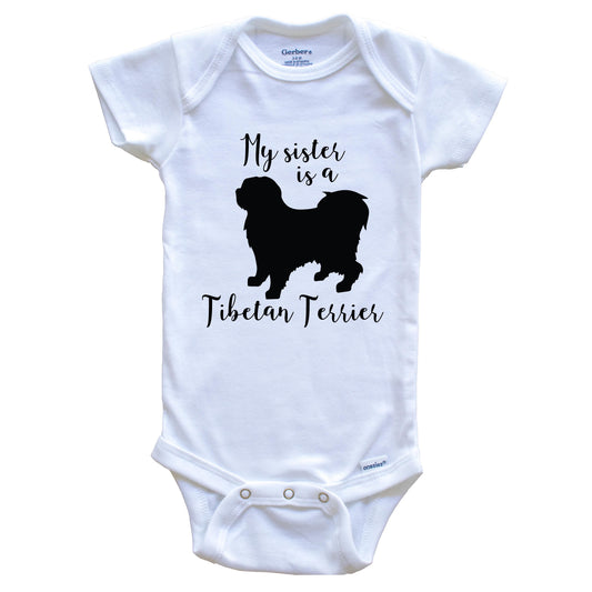 My Sister Is A Tibetan Terrier Cute Dog Baby Onesie - Tibetan Terrier One Piece Baby Bodysuit